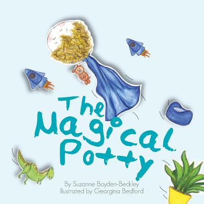 The Magical Potty - Boyden-Beckley, Suzanne
