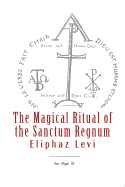 The Magical Ritual of the Sanctum Regnum: Interpreted by the Tarot Trumps