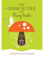 The Magical Tale of the Fairy Trails