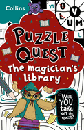 The Magician's Library: Solve More Than 100 Puzzles in This Adventure Story for Kids Aged 7+