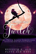 The Magician's Twitch: The Twith Logue Chronicles