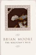 The Magician's Wife - Moore, Brian