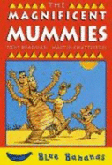 The Magnificent Mummies - Bradman, Tony