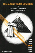 The Magnificent Numbers of the Great Pyramid & Stonehenge - Gaunt, Bonnie