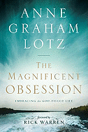The Magnificent Obsession: Embracing the God-Filled Life