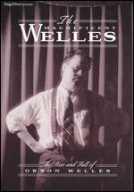 The Magnificent Welles: The Rise and Fall of Orson Welles - David-Edward Hughes