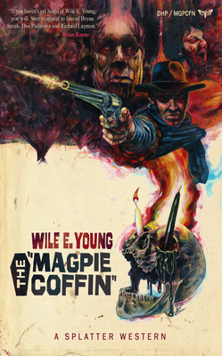 The Magpie Coffin - Young, Wile E