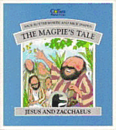 The Magpie's Tale: Jesus and Zacchaeus