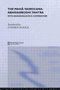 The Maha-Vairocana-Abhisambodhi Tantra: With Buddhaguhya's Commentary