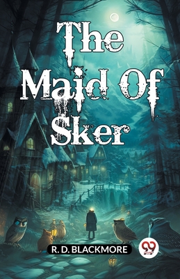 The Maid Of Sker - Blackmore, R D