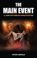The Main Event: A Jane Patterson Investigation