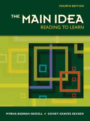 The Main Idea: Reading to Learn - Skidell, Myrna Bigman, and Becker, Sidney Graves
