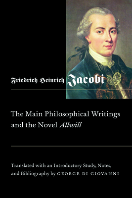 The Main Philosophical Writings and the Novel Allwill: Volume 18 - Jacobi, Friedrich Heinrich