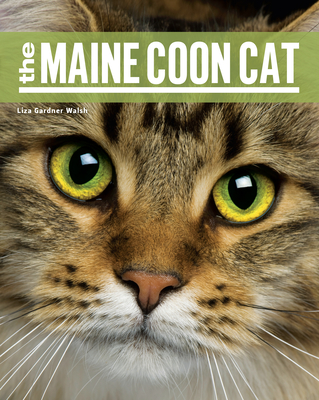 The Maine Coon Cat - Walsh, Liza Gardner