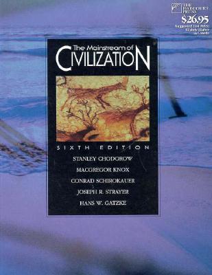 The Mainstream of Civilization - Chodorow, Stanley, and Knox, MacGregor, and Schirokauer, Conrad