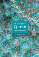 The Majestic Quran (Uthmani Print): A Plain English Translation