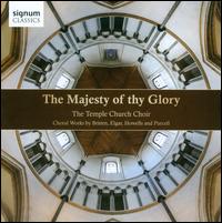 The Majesty of Thy Glory - Greg Morris (organ); Ian le Grice (organ); Temple Players; Temple Church Choir (choir, chorus); James Vivian (conductor)