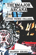 The Major Arcana: Tattoo Peewee Collages