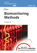 The MAK-Collection for Occupational Health and Safety: Biomonitoring Methods