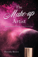 The Make-up Artist: Finding God's natural beauty in you.