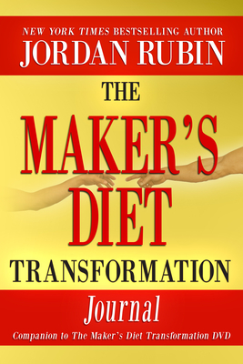 The Maker's Diet Transformation Journal - Rubin, Jordan, Mr.