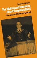 The Making and Unmaking of an Evangelical Mind: The Case of Edward Carnell