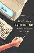 The Making of a Cybertariat: Virtual Work in a Real World