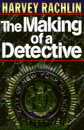 The Making of a Detective - Rachlin, Harvey