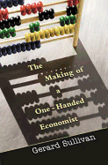 The Making of a One-Handed Economist