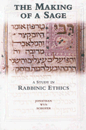 The Making of a Sage: A Study in Rabbinic Ethics