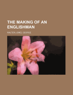 The Making of an Englishman