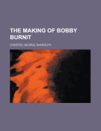 The Making of Bobby Burnit