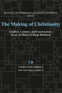 The Making of Christianity: Conflicts, Contacts, and Constructions: Essays in Honor of Bengt Holmberg