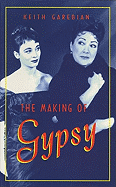 The Making of Gypsy - Garebian, Keith