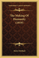 The Making of Humanity (1919)
