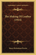 The Making of Leather (1914)