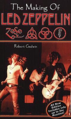 The Making of Led Zeppelin's IV - Godwin, Robert