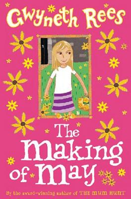 The Making of May - Rees, Gwyneth