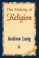 The Making of Religion