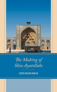 The Making of Shia Ayatollahs