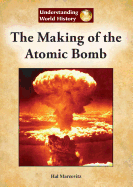 The Making of the Atomic Bomb - Marcovitz, Hal