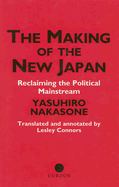 The Making of the New Japan: Reclaiming the Political Mainstream