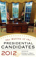 The Making of the Presidential Candidates 2012