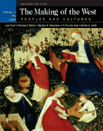 The Making of the West: Peoples and Cultures, Volume a - Hunt, Lynn, and Martin, Thomas R, and Rosenwein, Barbara H