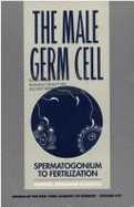 The Male Germ Cell: Spermatogonium to Fertilization - Robaire, Bernard