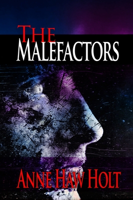 The Malefactors - Holt, Anne Haw