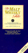 The Malt Whisky File: The Connoisseur's Guide to Malt Whiskies and Their Distilleries