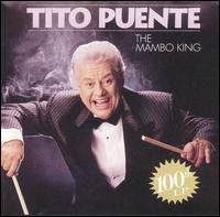 The Mambo King: His 100th Album - Tito Puente