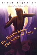 The Mambo Kings Play Songs of Love - Hijuelos, Oscar