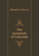 The Mammals of Colorado